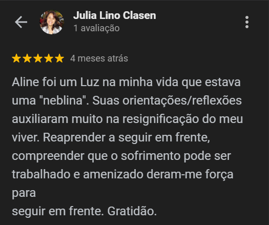 Avaliação de 5 estrelas relatando que o acolhimento na terapia ajudou na ressignificação da vida, dando forças para amenizar o sofrimento e seguir em frente.