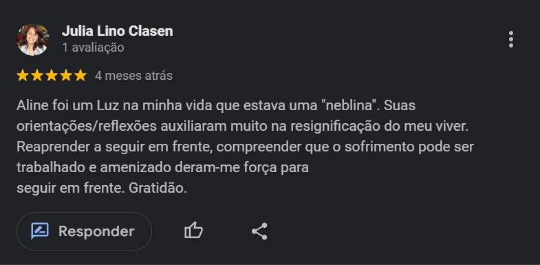Avaliação de 5 estrelas de uma paciente relatando que a psicoterapia trouxe luz para um momento de neblina, ajudando na ressignificação da vida e dando forças para seguir em frente e amenizar o sofrimento.